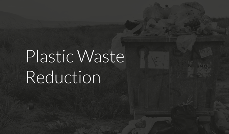 Plastic Waste Reduction