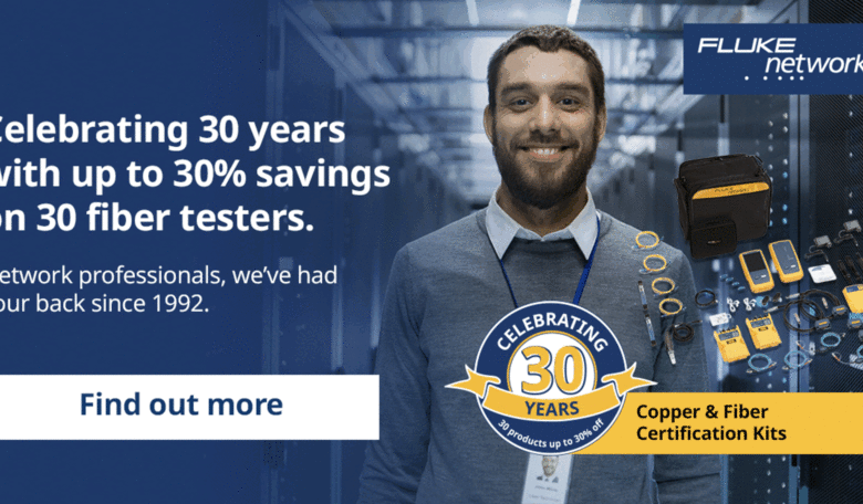 30% savings to celebrate 30 Years of Fluke Networks